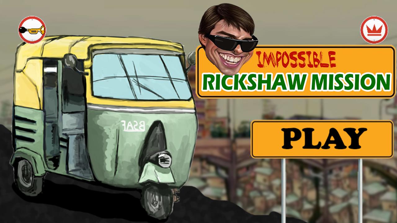 Impossible Rickshaw Mission