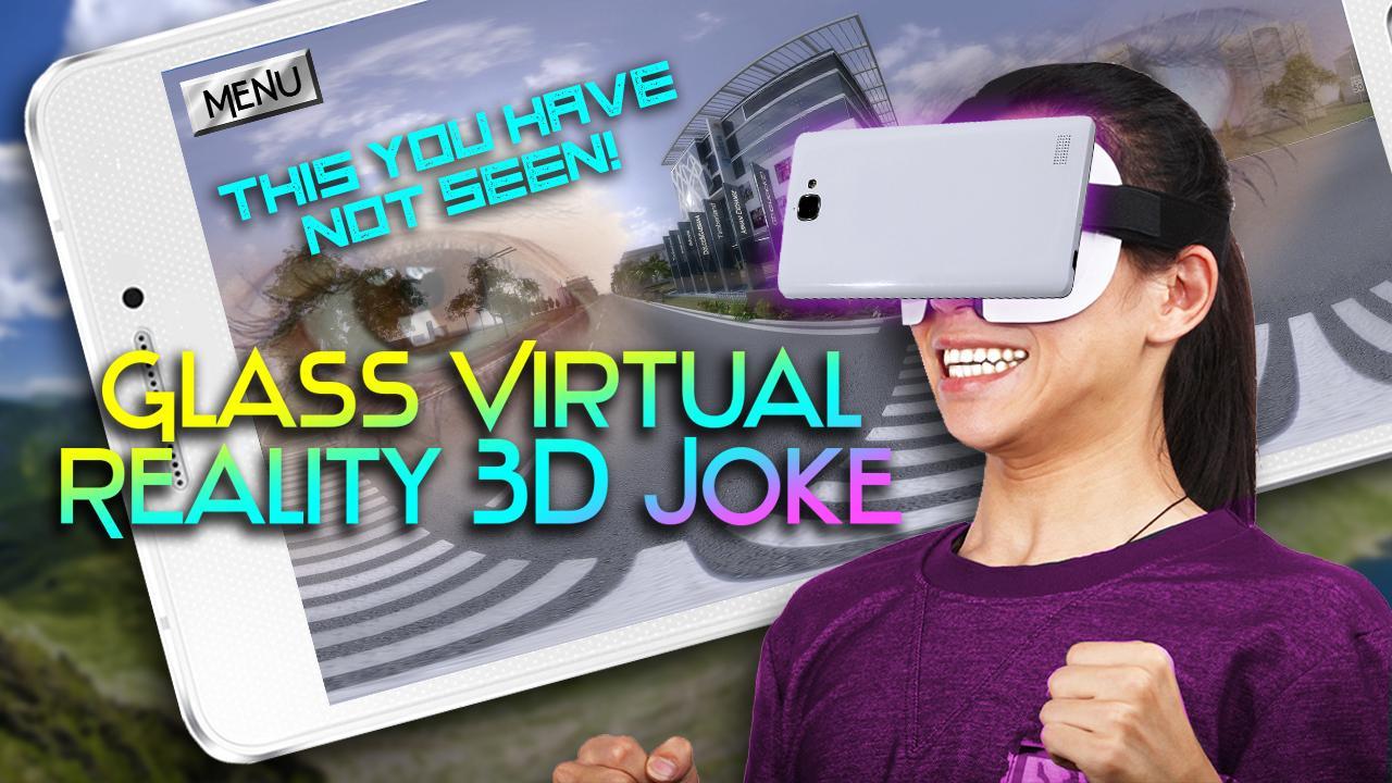 Glass Virtual Reality 3D Joke
